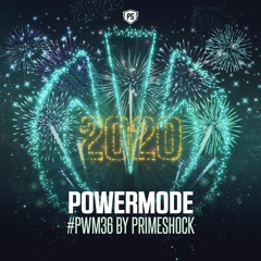 #PWM36 | Powermode - Presented by Primeshock (Yearmix 2020)