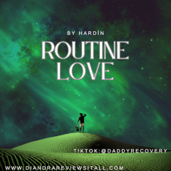 Routine Love ( Out January 7)