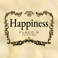 Flaco G - Happiness ft. IvanBi (Remix)