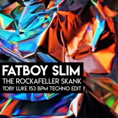 The Rockafeller Skank (Toby Luke 153 bpm Techno Edit) - Fatboy Slim