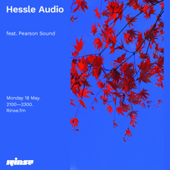 Hessle Audio feat. Pearson Sound - 18 May 2020