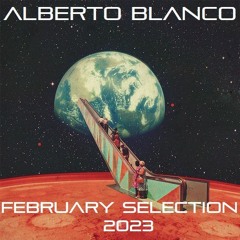 Alberto Blanco - February Selection / 2023