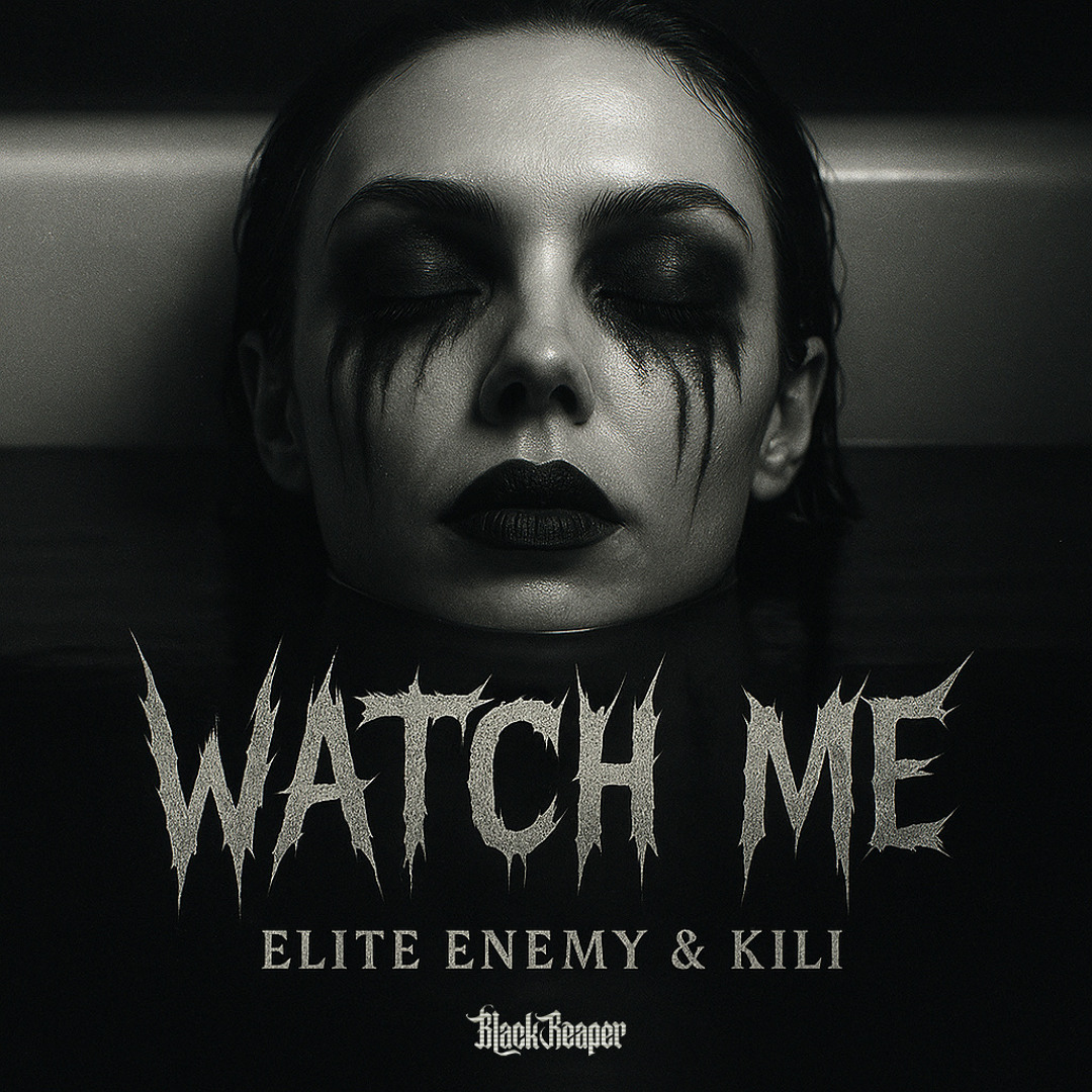 Elite Enemy & Kili - Watch me (Radio edit)