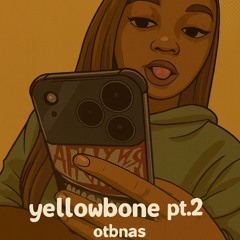 yellowbone pt.2 (prod.TwinGlxcksss)