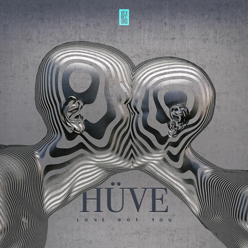 HÜVE - Love Got You (Extended Mix)[Free Download]