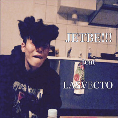 JETBE!!! (nom & LASVECTO)