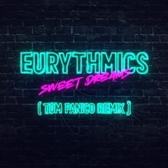 Eurythmics - Sweet Dreams (Tom Panico Remix) (Filtred)