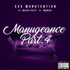 XXXMANUTENTION - Manugeance Part.4 (ft. Masta Petit & Manius)