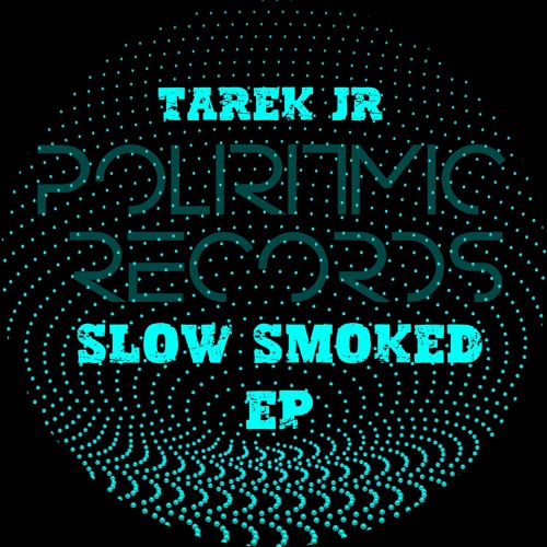 premiere: Tarek JR - Slow Smoked [PLRM030]