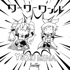 Giga × Mitchie M - Wah Wah World (ワーワーワールド)(Yozumina Bootleg)