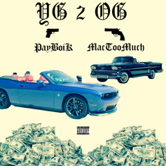 YG 2 OG (feat. MacTooMuch)