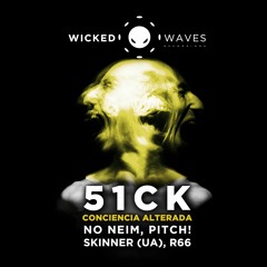 51CK - Conciencia Alterada (Skinner (UA) Remix) [Wicked Waves Recordings]