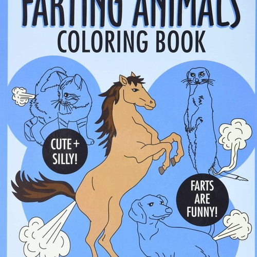 Stream E-book download The Farting Animals Coloring Book (Funny Coloring  Books) by Sinta Wati | Listen online for free on SoundCloud