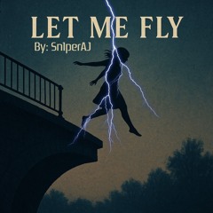 Let Me Fly!
