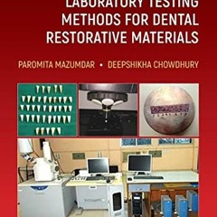 ACCESS PDF 💗 Manual of Laboratory Testing Methods for Dental Restorative Materials b