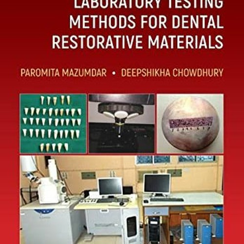 ACCESS PDF 💗 Manual of Laboratory Testing Methods for Dental Restorative Materials b
