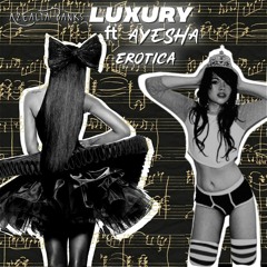 luxury ft. ayesha erotica