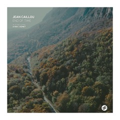 Jean Caillou - End of Time [Sound Avenue]