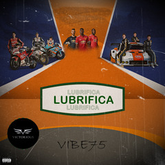 Vibe75 - Lubrifica (Prod.victorious)