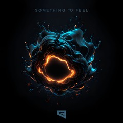 Something To Feel