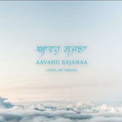 Aavo Sajna - Kirpa the Blessing _ 7Kirtan (320).mp3