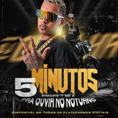 5 MINUTOS PRA OUVIR NO NORTUNO ( DJ ORELHA DO SD ) PARTE 2