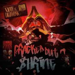 NAOTE & DIGIWONK - CRACKED OUT $HRINE (FREE)