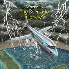 Read ❤️ PDF Where Is the Bermuda Triangle? by  Megan Stine,Who HQ,Lisa Larsen,Listening Library