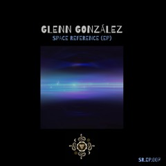 Glenn González - Space Reference (EP)