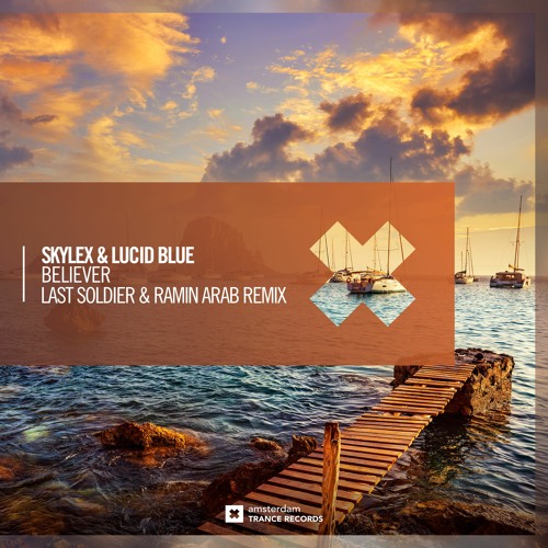 Skylex & Lucid Blue - Believer (Last Soldier & Ramin Arab Remix)