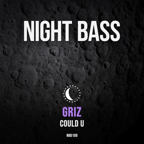 GRiZ - Could U