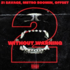 WITHOUT WARNING | 21 SAVAGE | METRO BOOMIN | OFFSET - "CHRISTMAS SONG" [prod. Yung Yega Music]