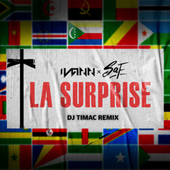 IVANN, SAF - La Surprise (DJ TIMAC Remix)