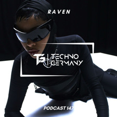 RAVEN - Techno Germany Podcast 147