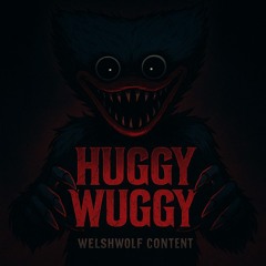 HUGGY WUGGY