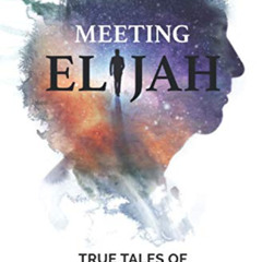 [Get] KINDLE 📰 Meeting Elijah: True Tales of Eliyahu Hanavi by  Eliezer Shore EBOOK