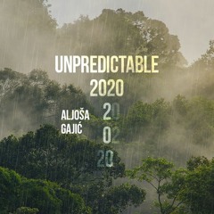 UNPREDICTABLE 2020 Aljoša