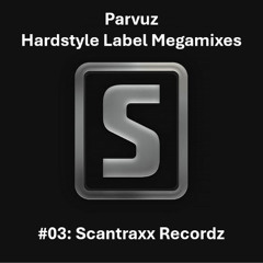 Parvuz - #03 Scantraxx Recordz (Hardstyle Label Megamixes)