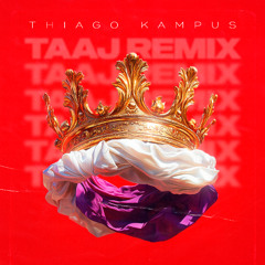 Taaj (Thiago Kampus Remix) [COPYRIGHT FILTER]