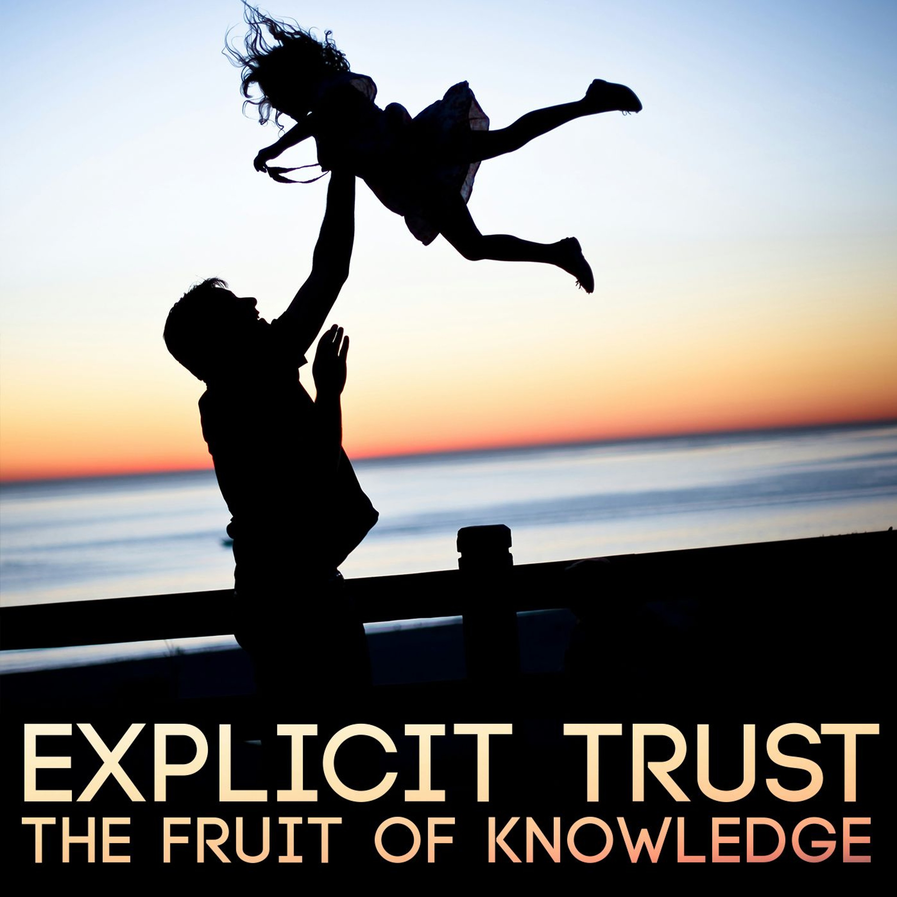 Explicit Trust: The Fruit of Knowledge episode artwork