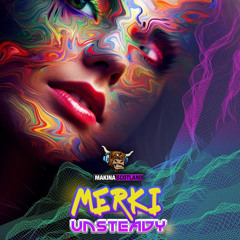 Merki - Unsteady (Makina)