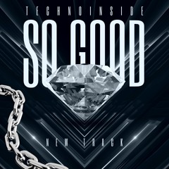 So Good - Technoinside & Jema Jones (Hard Techno) (FREE DL)
