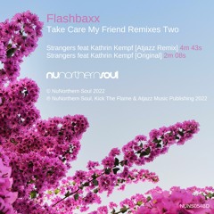 Premiere: Flashbaxx - Strangers ft. Kathrin Kempf (Atjazz Remix) [NuNorthern Soul]