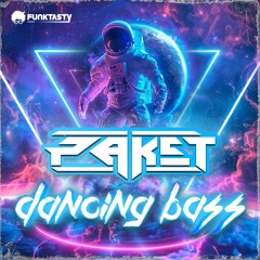 Paket - Dancing Bass (Original Mix) - [ OUT NOW !! · YA DISPONIBLE ]