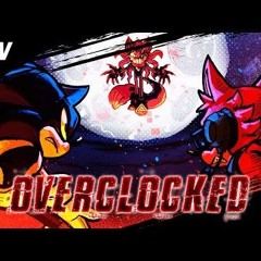 OVERCLOCKED by： Zakkujo (feat. KØNTAGIØN) ｜ GMV @SonicForcesOverclocked