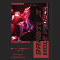 Sanaty X Mole People , MahanManu's Collection