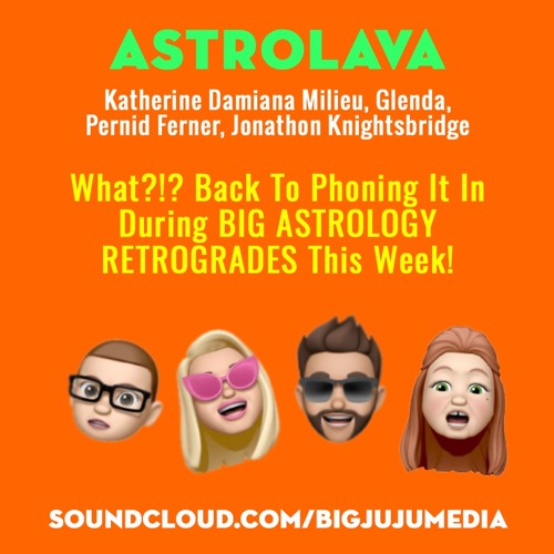 SHOW #797 What?!? Back To Phoning It In During BIG ASTROLOGY RETROGRADES This Week!