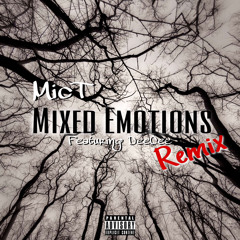 MicT - Mixed Emotions Ft DeeCee