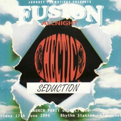Druid, Vinylgroover & Seduction - Fusion 'Launch Party Of HECT006' - 17th June 1994