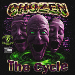 chozen the cycle (prod.j da unknown)